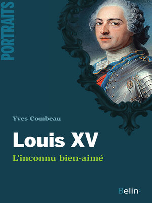 cover image of Louis XV, L'inconnu bien-aimé
